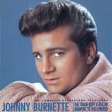 Johnny Burnette - The Train Kept a Rollin' Memphis to Hollywood, Disc 1