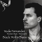 Wade Fernandez - Black Wolf's Blues    @320