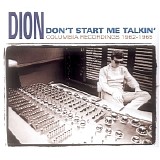 Dion - Don't Start Me Talkin' (Columbia Rec 1962-65)   @320