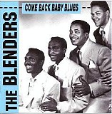 Blenders - Come Back Baby Blues   @320