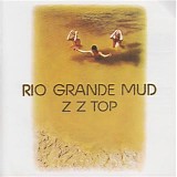 ZZ Top - Rio Grande Mud