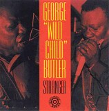 George "Wild Child" Butler - Stranger