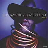 Otis Taylor - Clovis People Vol.3