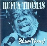 Rufus Thomas - Blues Thang!   @320