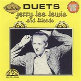 Jerry Lee Lewis - Jerry Lee Lewis & Friends: Duets