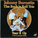 Johnny Burnette - Tear It Up (1978 Anth) [LP rip]