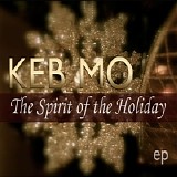 Keb' Mo' - The Spirit Of The Holiday - EP