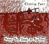 Charlie Parr - Keep Your Hands On the Plow   @320