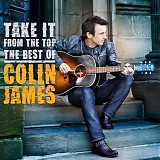 Colin James - Take It From The Top