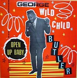 George "Wild Child" Butler - Open Up Baby   @192