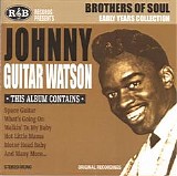 Johnny "Guitar" Watson - Early Years Collection