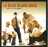 Lil Slim Blues Band - Still In The Game   @320