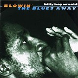 Billy Boy Arnold - Blowin' The Blues Away