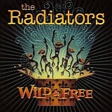 Radiators - Wild & Free    @320