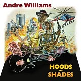 Andre Williams - Hoods and Shades   @320