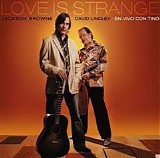 Jackson Browne & David Lindley - Love Is Strange - CD 1   @320