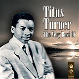 Titus Turner - The Very Best Of   @320