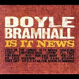 Doyle Bramhall - Is It News   @320