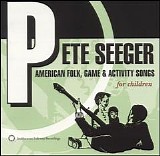 Pete Seeger - American Folk, Game & Activity Songs for Children  @320