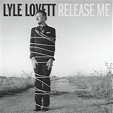 Lyle Lovett - Release Me    @256