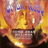 Uriah Heep - Come Away Melinda   @320