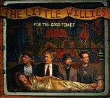 Little Willies - For The Good Times    @320