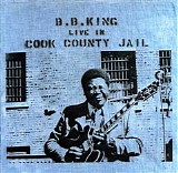 B.B. King - Live In Cook County Jail