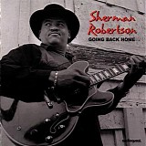 Sherman Robertson - Going Back Home