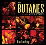 Butanes feat. Willie Walker - Long Time Thing    @320