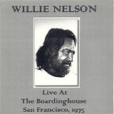 Willie Nelson - The Boardinghouse   @320