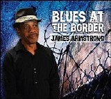 James Armstrong - Blues At The Border