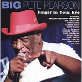 Big Pete Pearson - Finger In Your Eye   @320