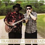 Dave Riley & Bob Corritore - Travelin' The Dirt Road   @320