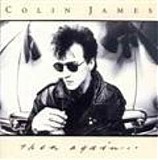 Colin James - Then Again