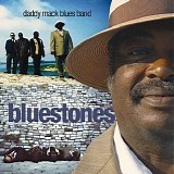 Daddy Mack Blues Band - Bluestones   @320