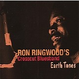 Ron Ringwood's Crosscut Bluesband - Earth Tones   @320