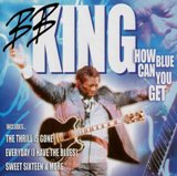 B.B. King - How Blue Can You Get