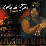 Sheila Gee - Have You Ever Had the Blues   @320