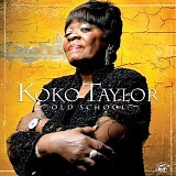 Koko Taylor - Old School    @320