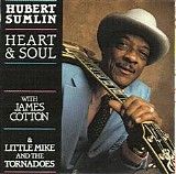 Hubert Sumlin, James Cotton, Little Mike & The Tornadoes - Heart & Soul