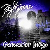 Poly Styrene - Generation Indigo