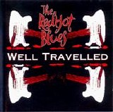 The Red Hot Blues - Well Traveled