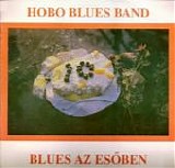 Hobo Blues Band - Blues Az Esoben