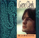 Clark, Gene - Echoes