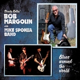 Bob Margolin & Mike Sponza - Blues Around the World