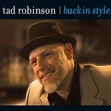 Tad Robinson - Back In Style