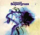 Supergrass - Richard III (CD1)