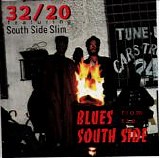 32/20 Featuring South Side Slim - Blues From The South Side