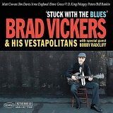 Brad Vickers & His Vestapolitans - Stuck With the Blues