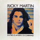 Ricky Martin - Entre O Amor E O Carinho